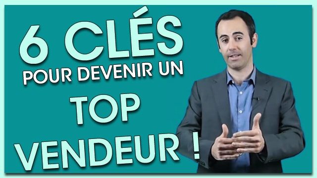 Comment devenir un bon vendeur et réussir dans la vente ?