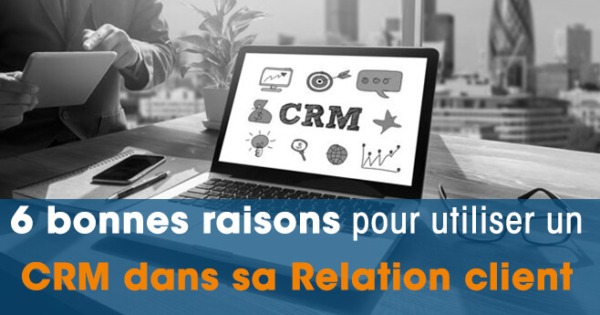 La Gestion de la Relation Client avec un CRM