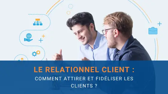 le relationnel client