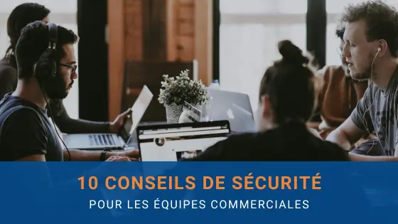 conseils de sécurité équipe de vente