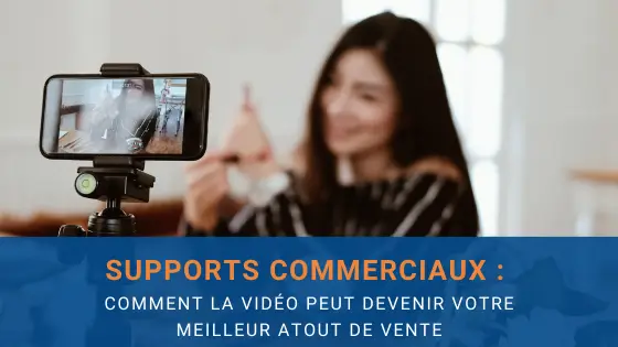 supports commerciaux vidéo
