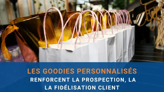 les goodies personnalisés